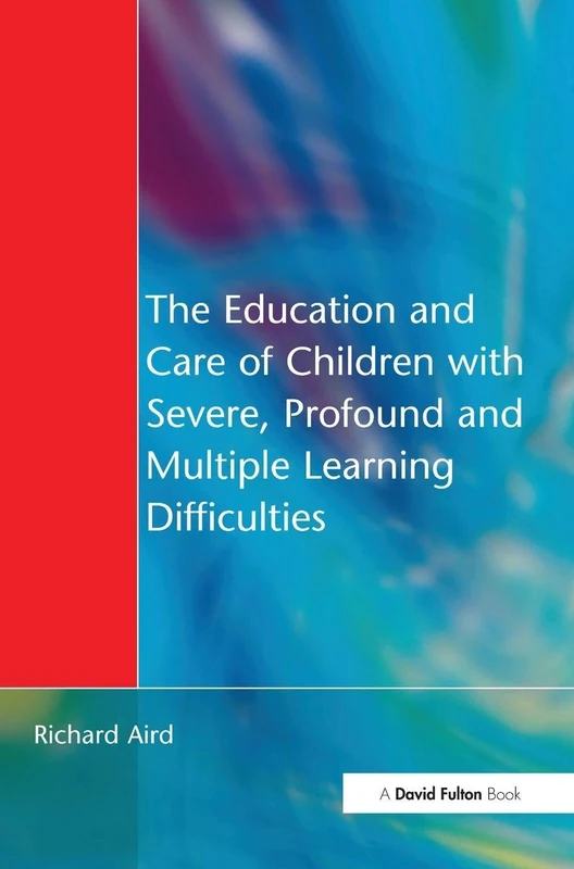 The Education and Care of Children with Severe, Profound and Multiple Learning Disabilities: Musical Activities to Develop Basic Skills