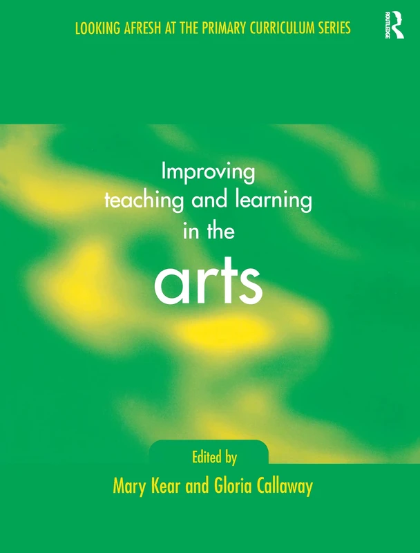 Routledge Improving Teaching and Learning in the Arts Book