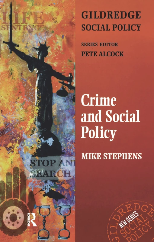 Crime and Social Policy: The Police and Criminal Justice System (The Gildredge Social Policy Series)