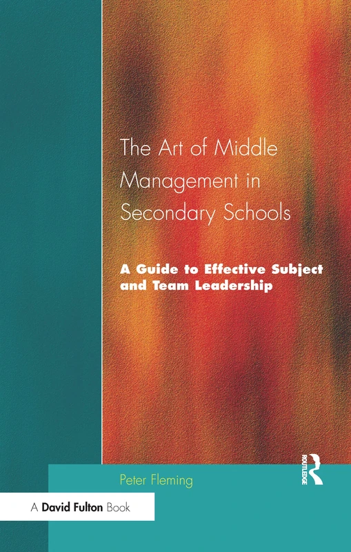 Routledge - Art of Middle Management in Secondary Schools