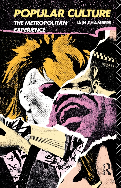 Popular Culture: The Metropolitan Experience (Studies in Culture and Communication)