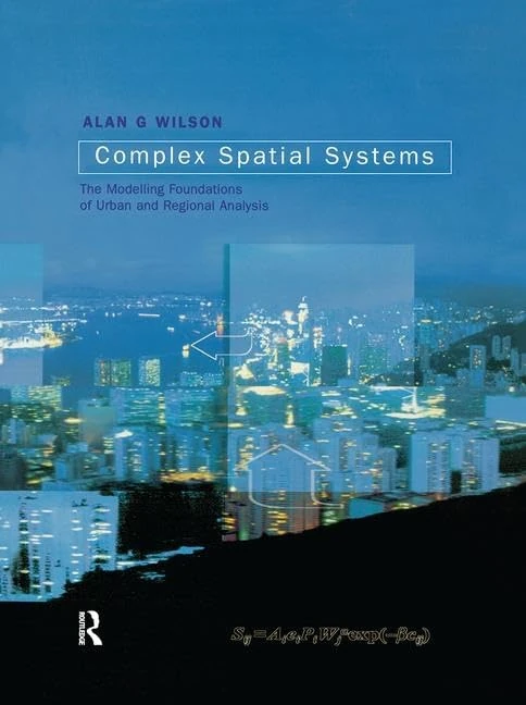 Complex Spatial Systems: The Modelling Foundations of Urban and Regional Analysis - Image 1