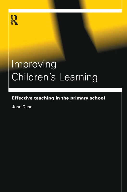 Routledge Improving Children's Learning - Primary Education Book