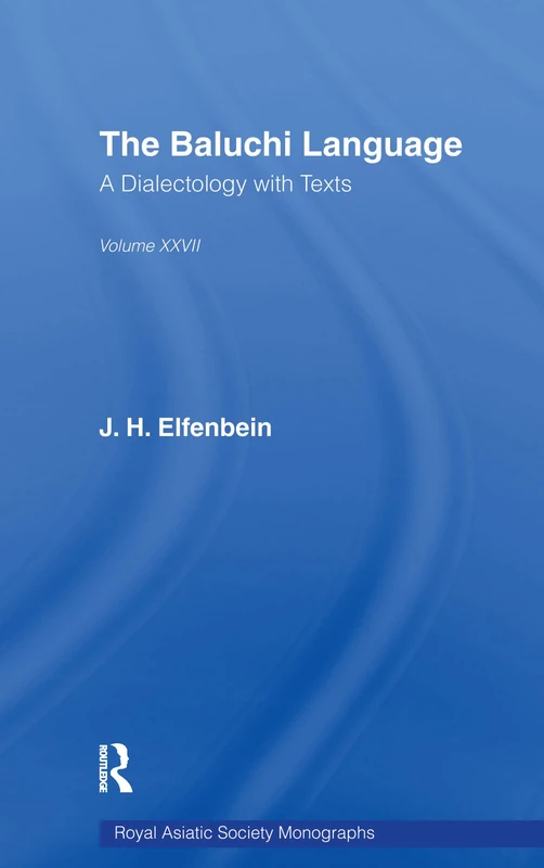 The Baluchi Language (Royal Asiatic Society Books)