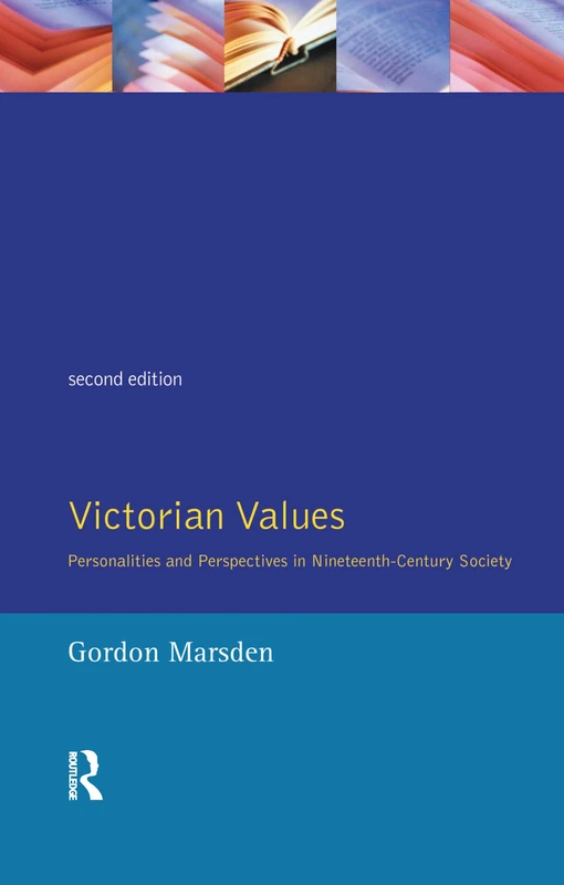 Routledge Victorian Values - History of 19th Century Society