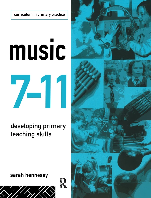 Music 7-11: Developing Primary Teaching Skills (Educational Management Series)
