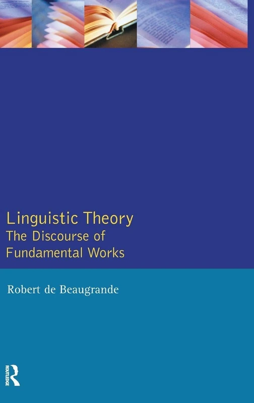 Routledge Linguistic Theory: The Discourse of Fundamental Works