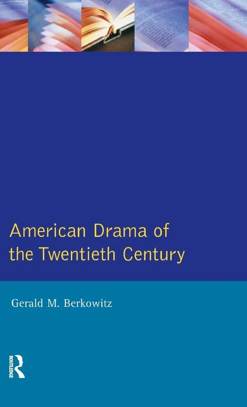American Drama of the Twentieth Century (Longman Literature In English Series)