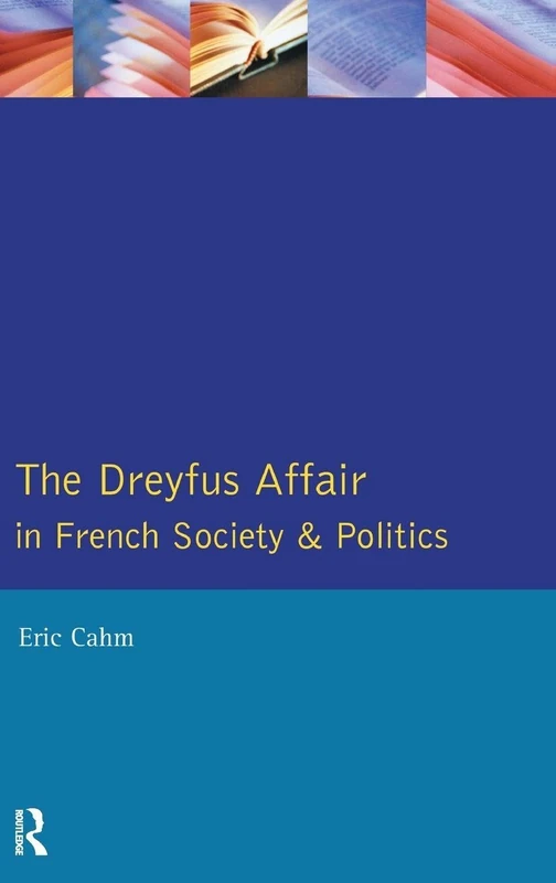 Routledge - The Dreyfus Affair in French Society and Politics