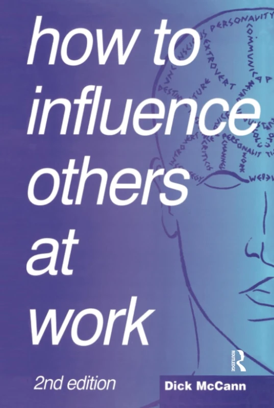 How to Influence Others at Work: Psychoverbal communication for managers