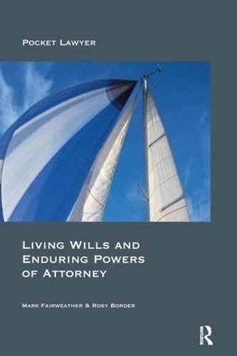 Routledge Living Wills and Enduring Powers of Attorney Book