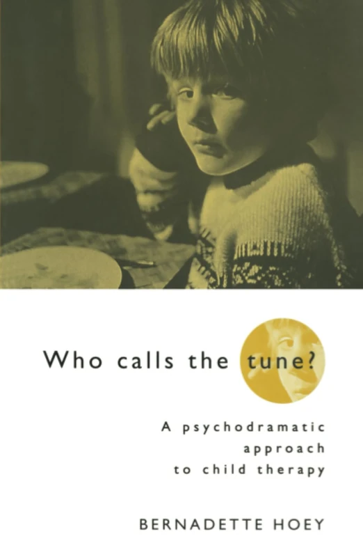 Who Calls the Tune: A Psychodramatic Approach to Child Therapy - Image 1