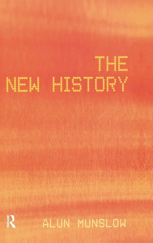 The New History (History: Concepts,Theories and Practice)
