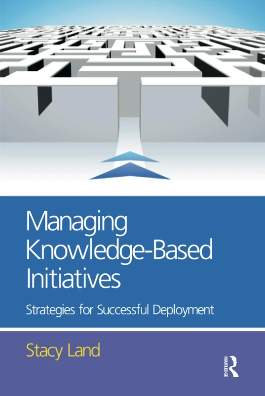 Routledge Managing Knowledge-Based Initiatives - Strategy Book