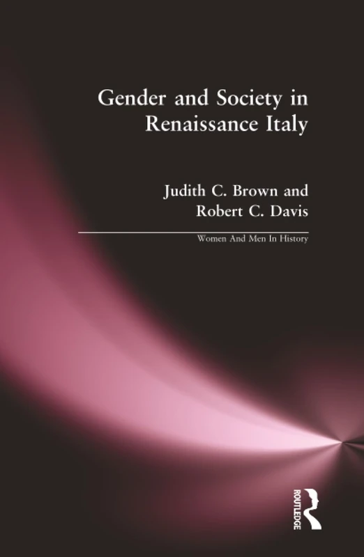 Routledge Gender and Society in Renaissance Italy Book