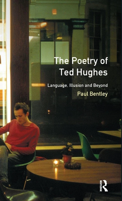 The Poetry of Ted Hughes: Language, Illusion & Beyond (Longman Studies In Twentieth Century Literature) - Image 1