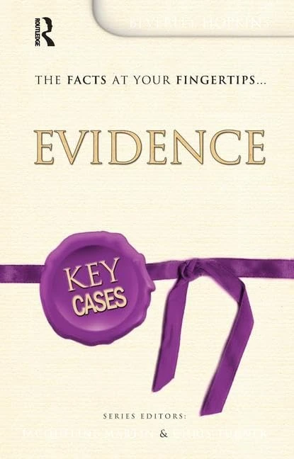 Routledge Key Cases: Evidence - Law Student Revision Guide