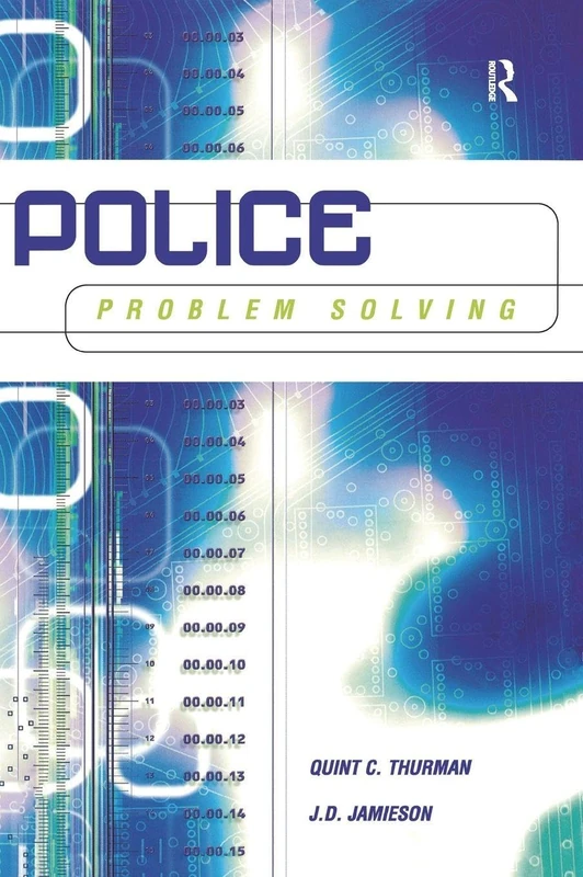 Routledge Police Problem Solving - Law and Policing Book