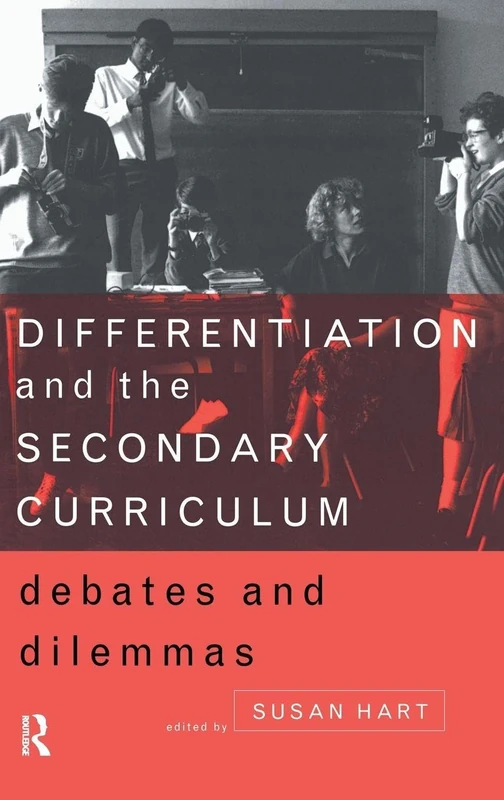 Differentiation and the Secondary Curriculum: Debates and Dilemmas