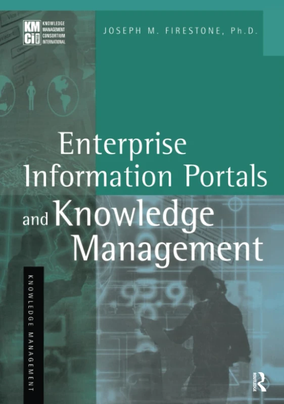 Enterprise Information Portals and Knowledge Management