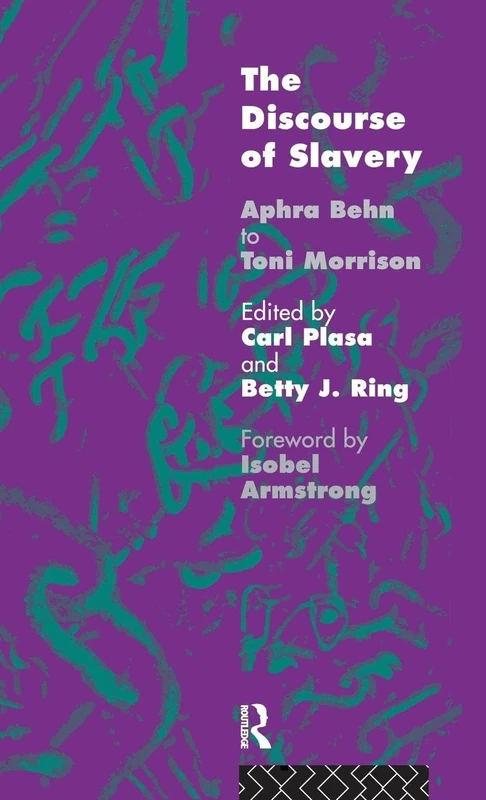 The Discourse of Slavery: From Aphra Behn to Toni Morrison