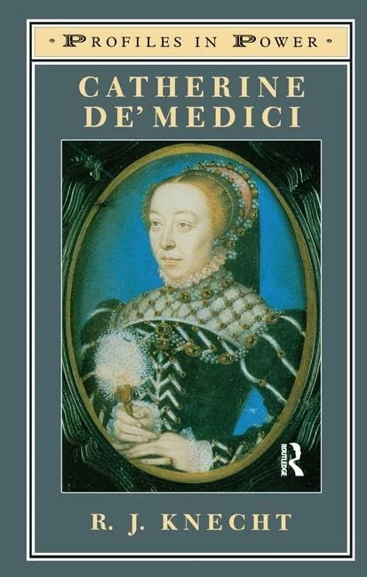 Routledge Catherine de' Medici (Profiles In Power) Biography