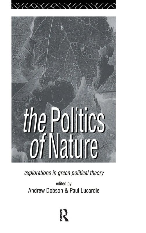 Routledge - The Politics of Nature: Green Political Theory