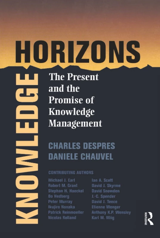 Knowledge Horizons: The Present and the Promise of Knowledge Management