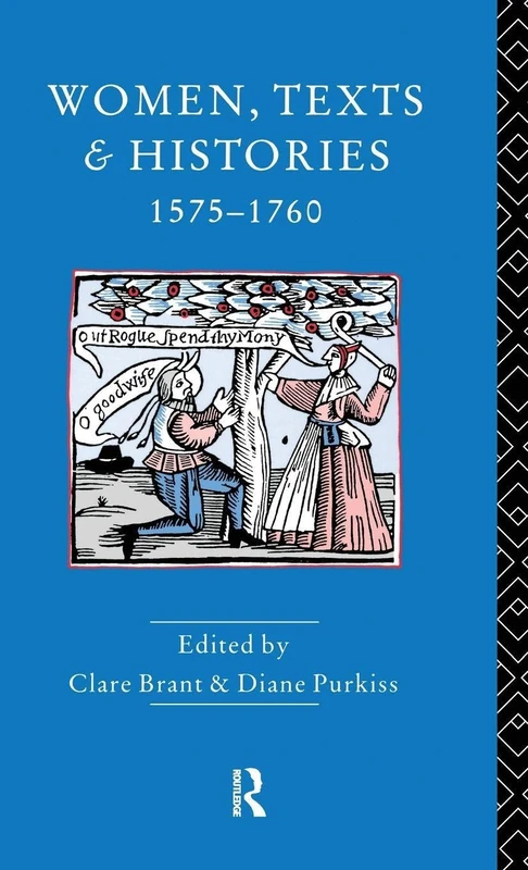 Women, Texts and Histories 1575-1760