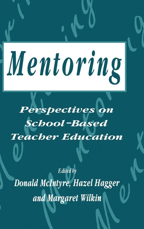 Mentoring: Perspectives on School-based Teacher Education