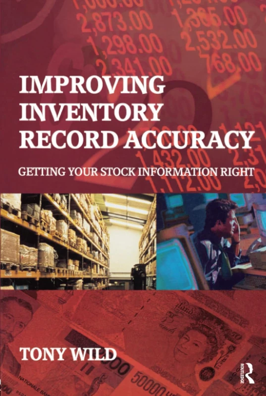 Improving Inventory Record Accuracy: Getting Your Stock Information Right