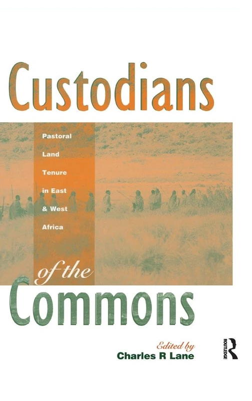 Custodians of the Commons: Pastoral Land Tenure in Africa