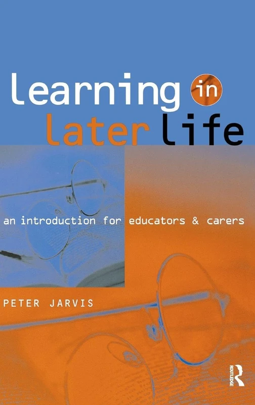 Routledge Learning in Later Life - Educator and Carer Guide