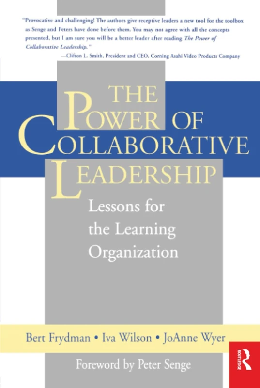 The Power of Collaborative Leadership:: Lessons for the Learning Organization