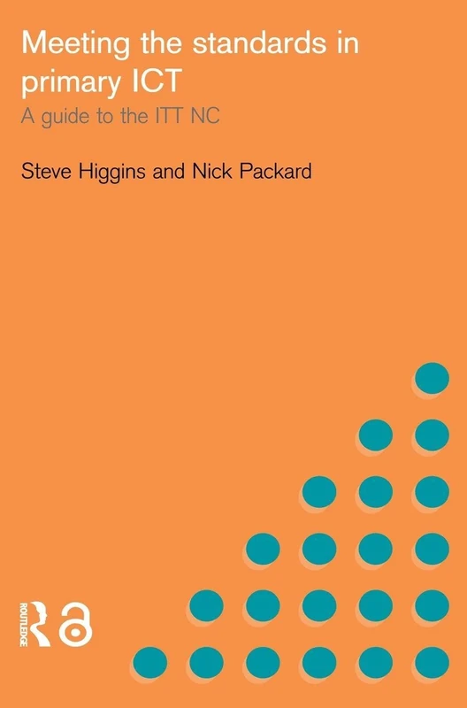 Meeting the Standards in Primary ICT: A Guide to the ITTNC