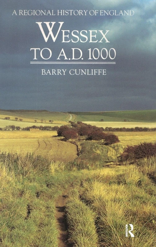 Routledge Wessex to 1000 AD - Regional History of England - Image 1