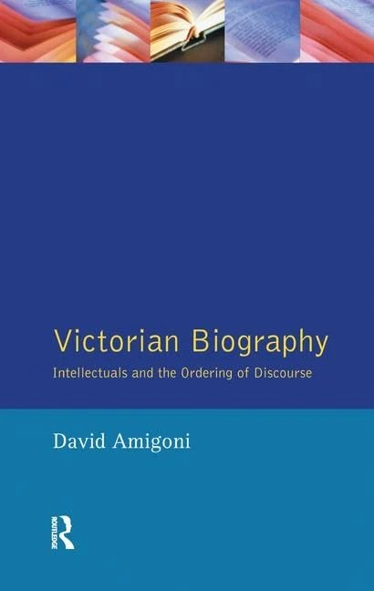 Routledge Victorian Biography: Intellectuals and Discourse