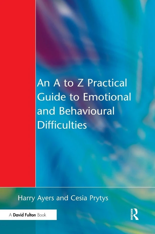 Routledge - An A to Z Guide to Emotional and Behavioural Difficulties