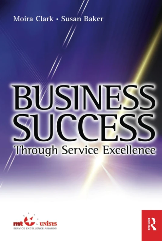 Routledge - Business Success Through Service Excellence