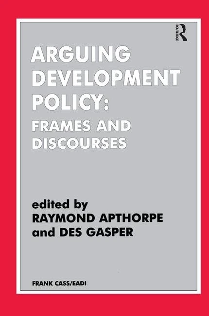 Arguing Development Policy: Frames and Discourses
