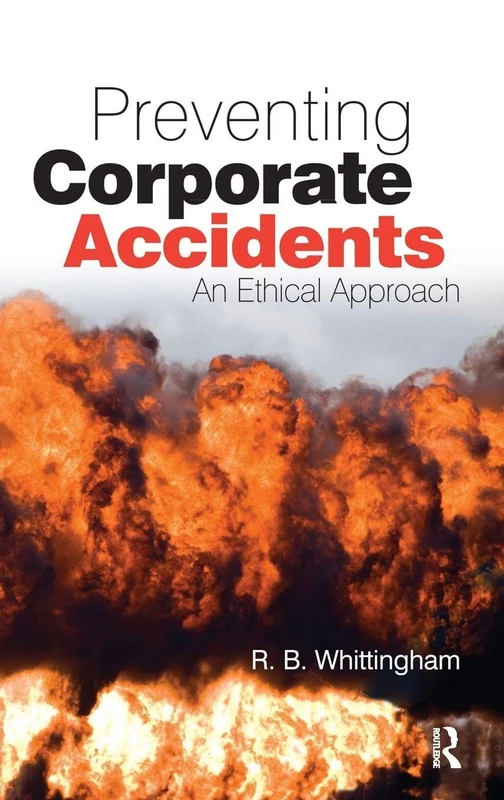 Preventing Corporate Accidents: An Ethical Approach
