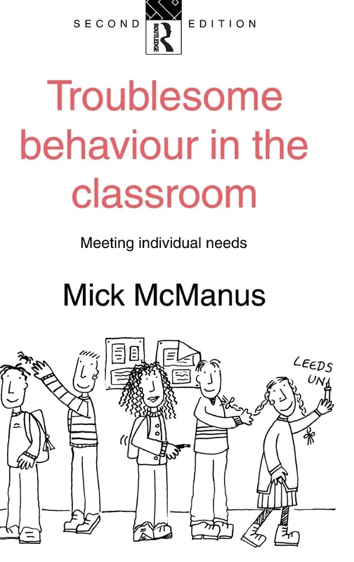 Troublesome Behaviour in the Classroom: Meeting Individual Needs