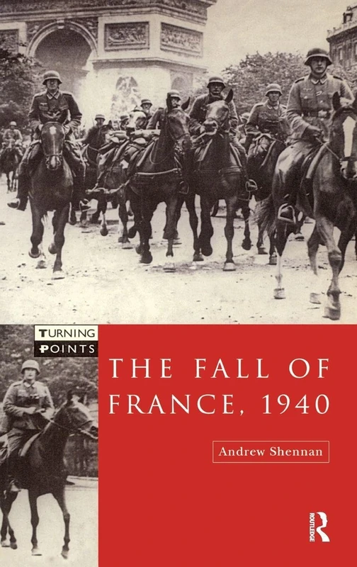 The Fall of France 1940 (Turning Points)