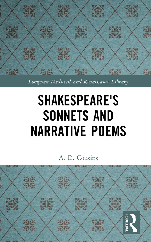 Shakespeare's Sonnets and Narrative Poems (Longman Medieval and Renaissance Library)