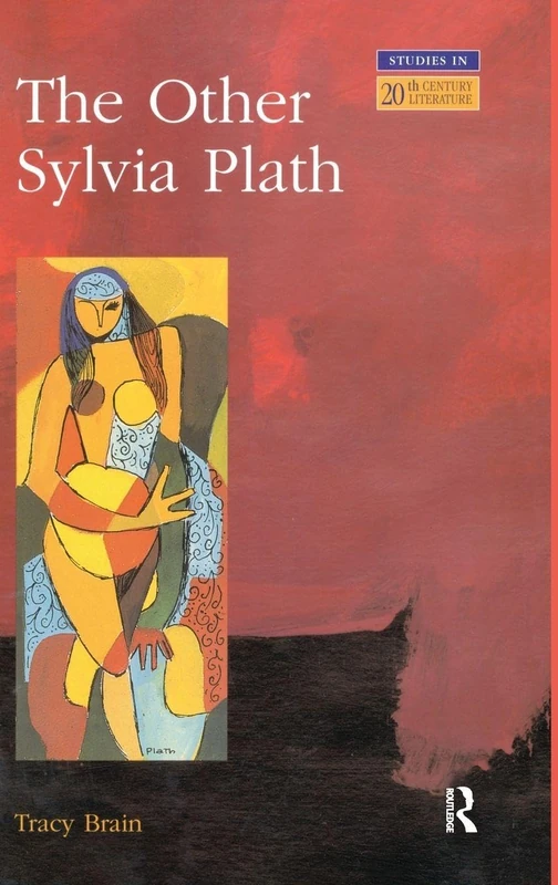 Routledge - The Other Sylvia Plath (Longman Studies)