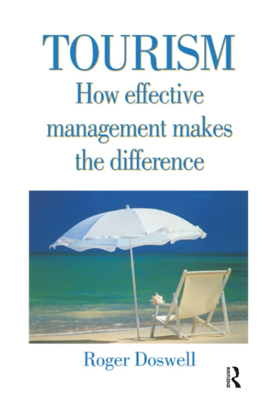 Routledge Tourism: How Effective Management Makes the Difference