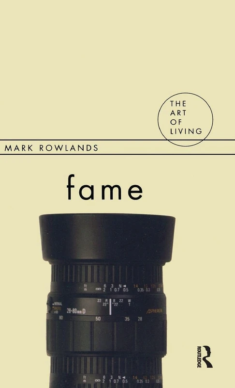 Routledge Fame (The Art of Living) - Mark Rowlands Book - Image 1