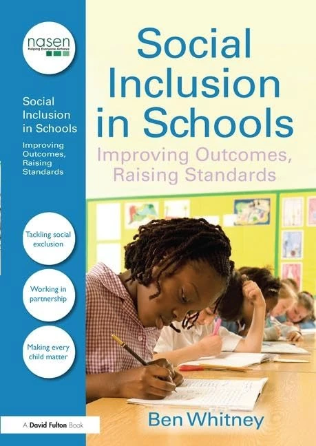 Social Inclusion in Schools: Improving Outcomes, Raising Standards (nasen spotlight)