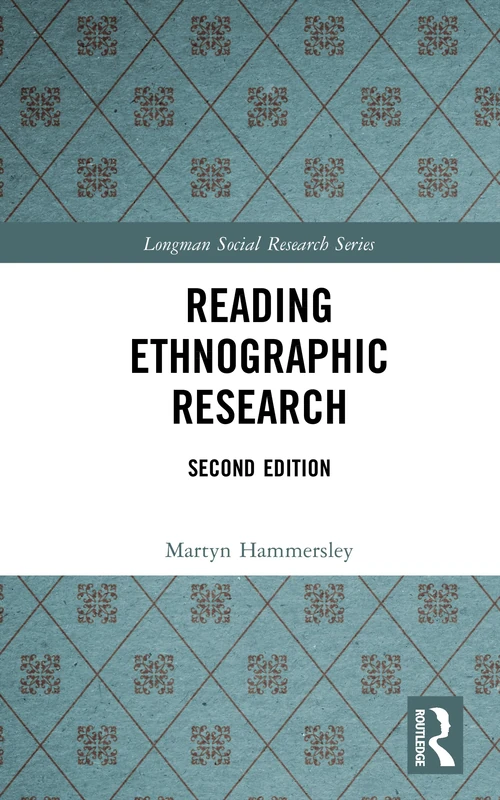 Reading Ethnographic Research: A Critical Guide (Longman Social Research Series)