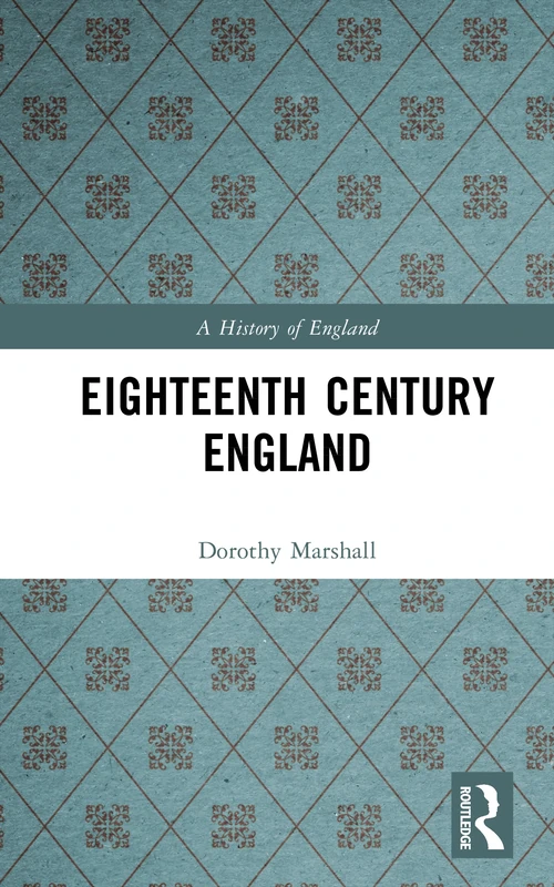 Routledge Eighteenth Century England - A History of England